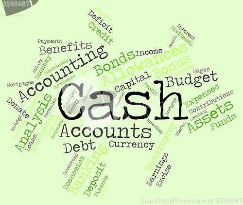 Image of Cash Word Indicates Wealth Text And Finances