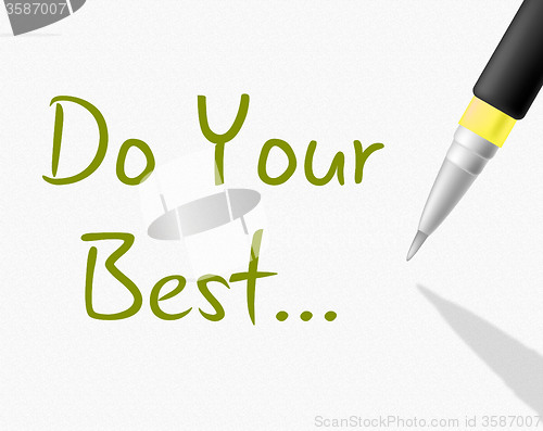 Image of Do Your Best Represents Try Hard And Attempting