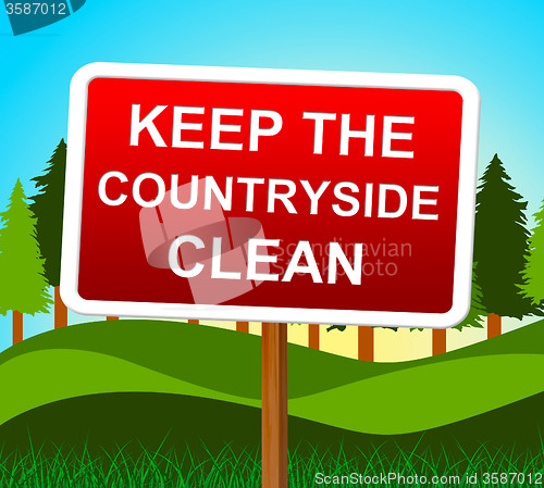 Image of Keep Countryside Clean Represents Untouched Environment And Landscape