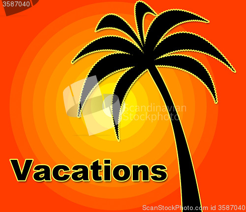 Image of Summer Vacations Indicates Time Off And Heat