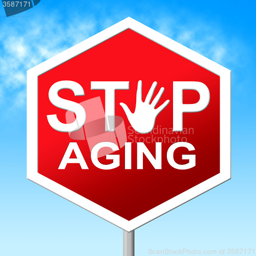 Image of Stop Aging Indicates Stay Young And Control