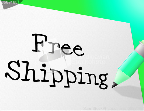Image of Free Shipping Indicates No Cost And Delivery