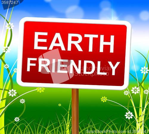 Image of Earth Friendly Means Protection Planet And Nature