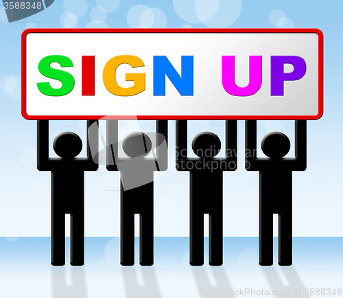 Image of Sign Up Indicates Subscribe Subscribing And Apply