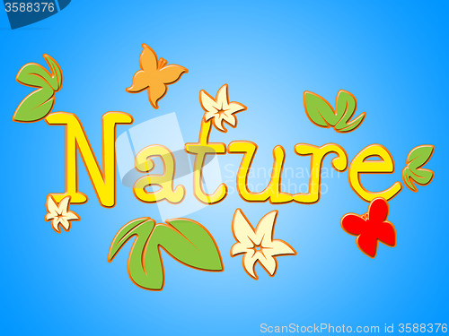 Image of Nature Sign Shows Florals Environment And Outdoors