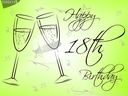 Image of Happy Eighteenth Birthday Represents Greetings Greeting And Celebrations