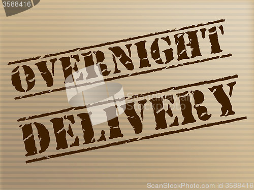 Image of Overnight Delivery Indicates Next Day And Courier