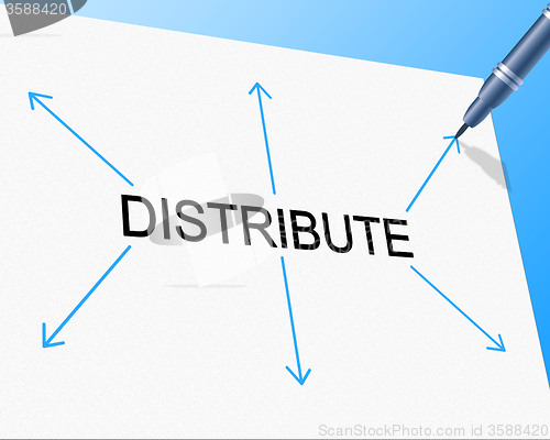 Image of Distribute Distribution Indicates Supply Chain And Supplying