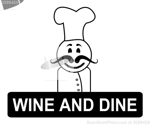 Image of Wine And Dine Means Fine Dining And Chefs