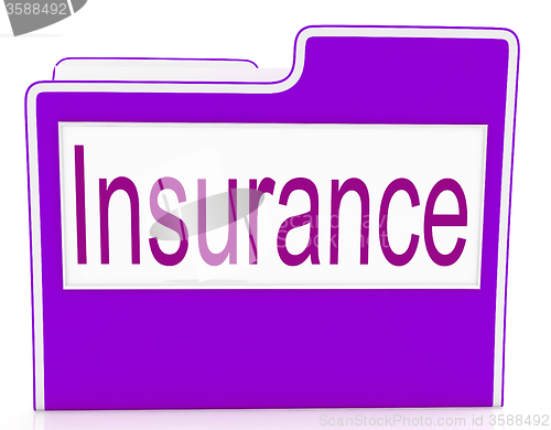 Image of File Insurance Means Policy Protection And Organized