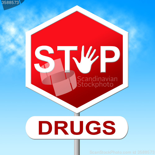 Image of Drugs Stop Indicates Forbidden Addicted And Rehab