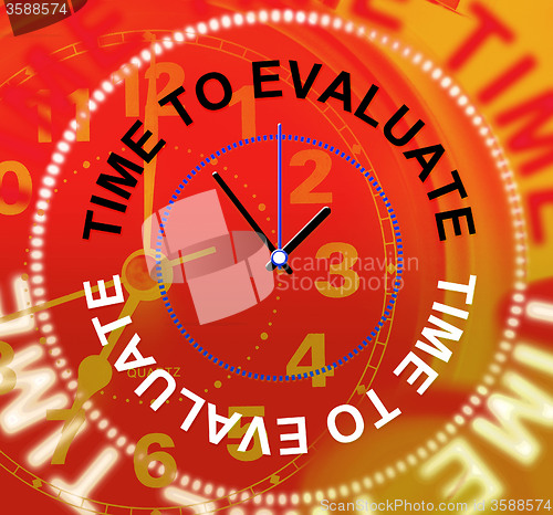 Image of Time To Evaluate Indicates Opinion Evaluation And Calculate