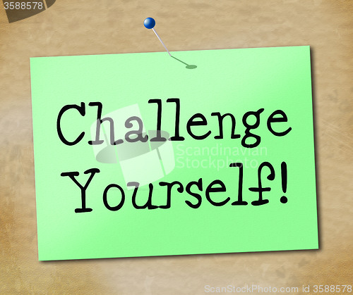 Image of Challenge Yourself Indicates Encourage Positivity And Inspire