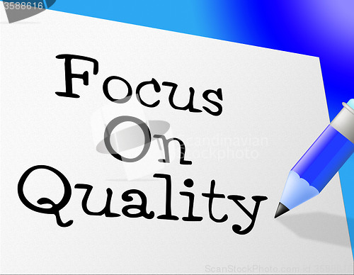 Image of Focus On Quality Represents Approved Certify And Approval