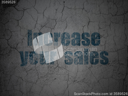 Image of Finance concept: Increase Your  Sales on grunge wall background