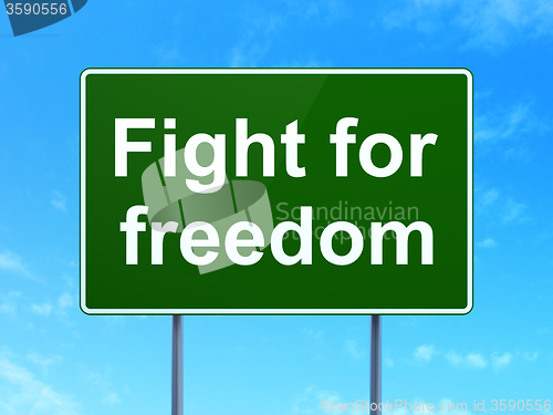 Image of Political concept: Fight For Freedom on road sign background