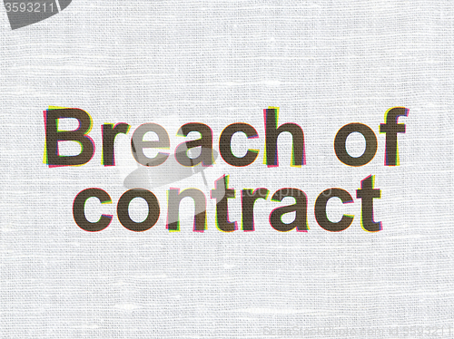 Image of Law concept: Breach Of Contract on fabric texture background
