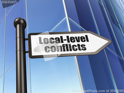 Image of Political concept: sign Local-level Conflicts on Building background