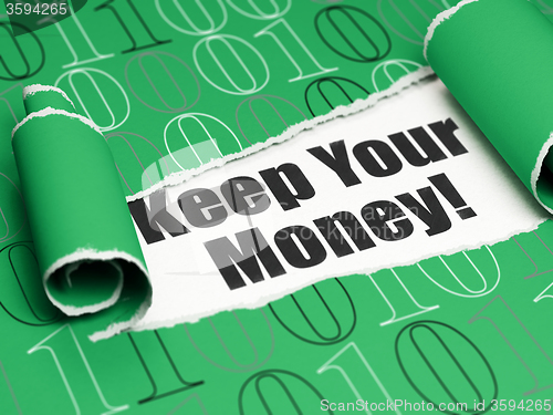 Image of Finance concept: black text Keep Your Money! under the piece of  torn paper