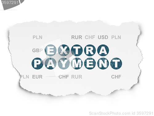 Image of Banking concept: Extra Payment on Torn Paper background