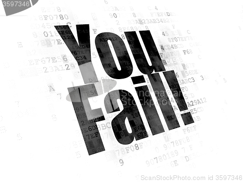 Image of Finance concept: You Fail! on Digital background