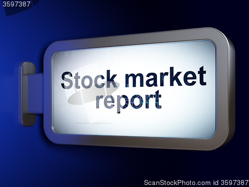 Image of Money concept: Stock Market Report on billboard background