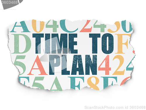 Image of Time concept: Time to Plan on Torn Paper background