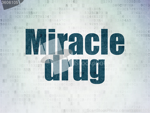 Image of Healthcare concept: Miracle Drug on Digital Paper background