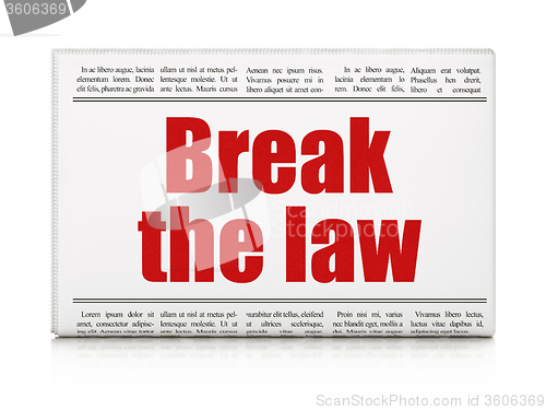 Image of Law concept: newspaper headline Break The Law