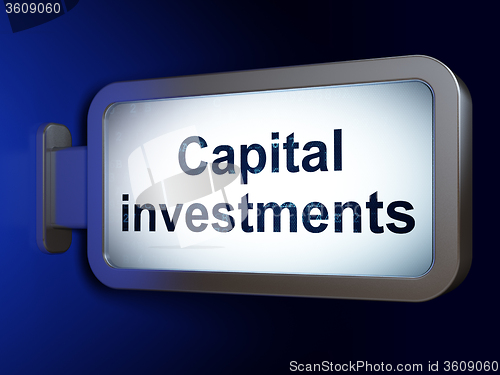 Image of Banking concept: Capital Investments on billboard background