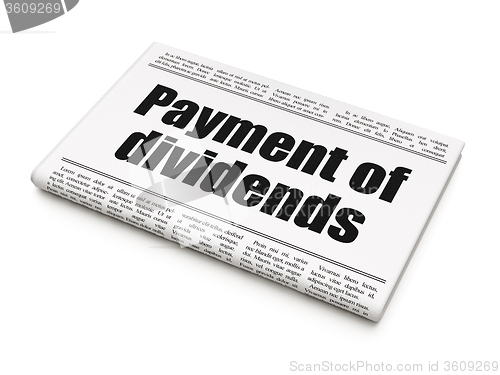 Image of Money concept: newspaper headline Payment Of Dividends