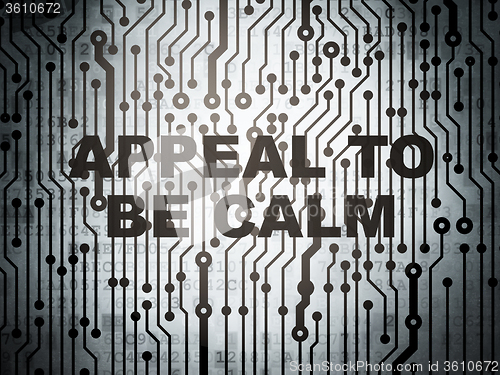 Image of Political concept: circuit board with Appeal To Be Calm
