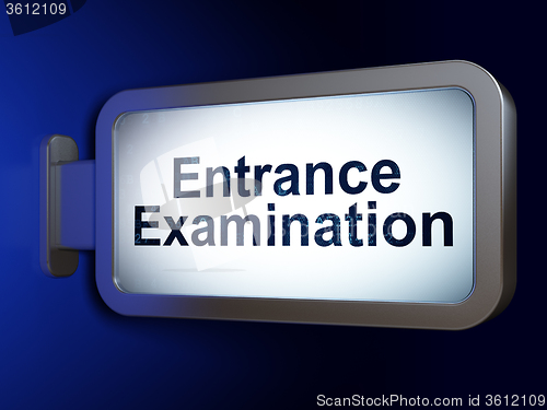 Image of Education concept: Entrance Examination on billboard background
