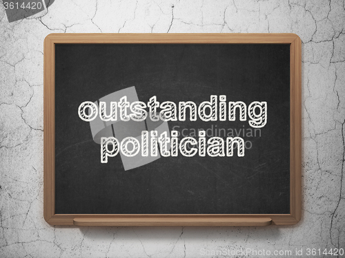 Image of Politics concept: Outstanding Politician on chalkboard background