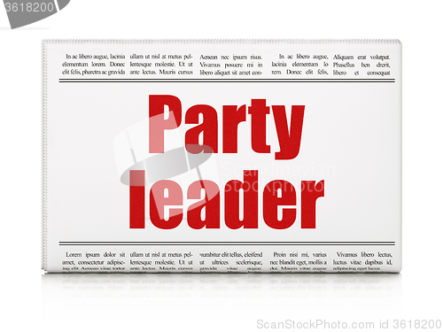Image of Political concept: newspaper headline Party Leader
