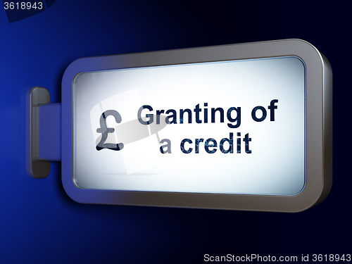 Image of Banking concept: Granting of A credit and Pound on billboard background