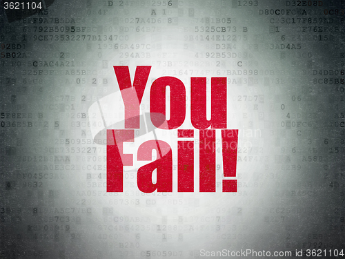 Image of Finance concept: You Fail! on Digital Paper background