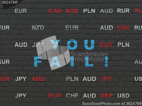 Image of Finance concept: You Fail! on wall background