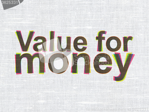 Image of Money concept: Value For Money on fabric texture background