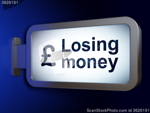 Image of Banking concept: Losing Money and Pound on billboard background
