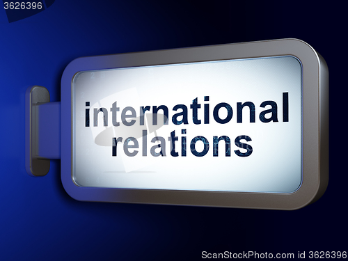 Image of Politics concept: International Relations on billboard background