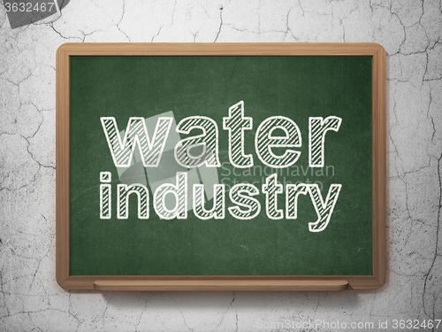 Image of Manufacuring concept: Water Industry on chalkboard background