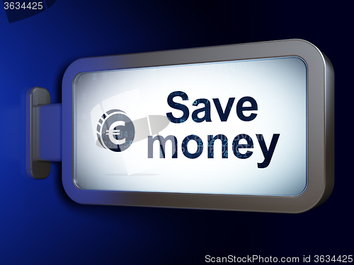 Image of Banking concept: Save Money and Euro Coin on billboard background