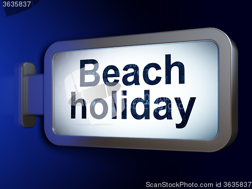 Image of Tourism concept: Beach Holiday on billboard background