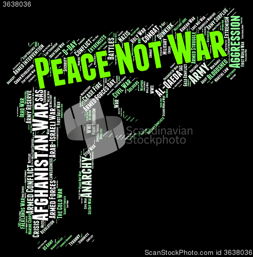 Image of Peace Not War Shows Pacifist Clashes And Bloodshed