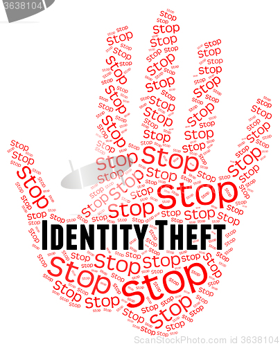 Image of Stop Identity Theft Shows Hold Up And Prohibited