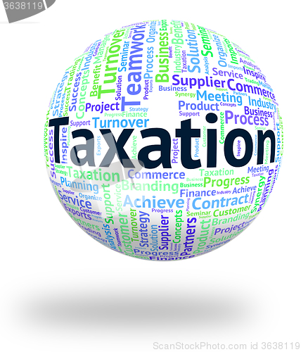 Image of Taxation Word Means Taxpayer Words And Wordclouds