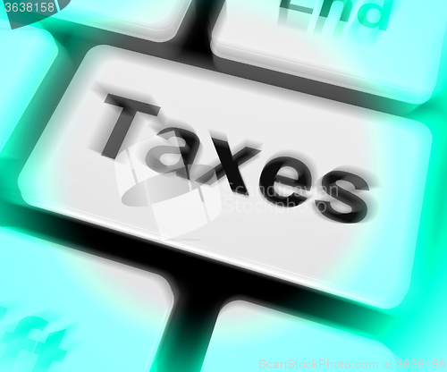 Image of Taxes Keyboard Shows  Tax Or Taxation