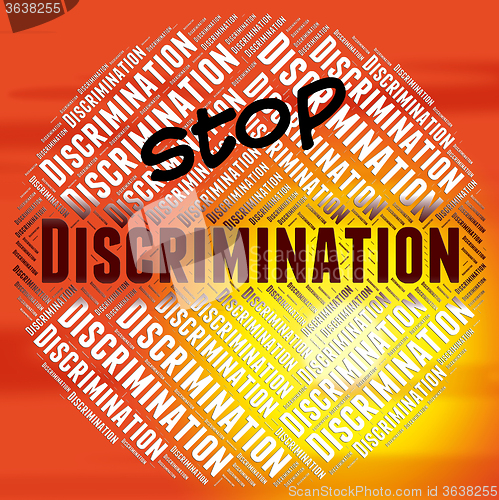 Image of Stop Discrimination Represents One Sidedness And Bigotry