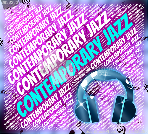 Image of Contemporary Jazz Indicates Up To Date And Current